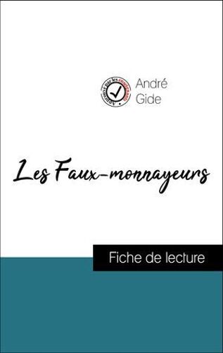 Analyse De L'oeuvre : Les Faux-Monnayeurs (Résumé Et Fiche De Lecture Plébiscités Par Les Enseignants Sur Fichedelecture.Fr)