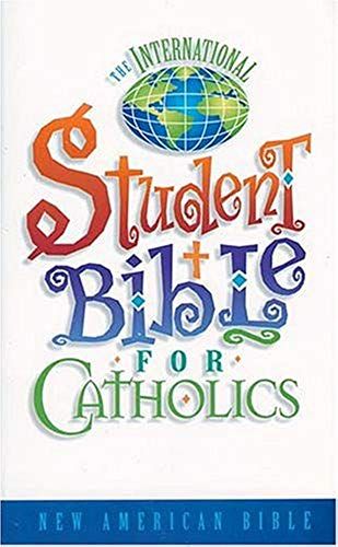 The International Student Bible For Catholics Where Straight Answers Are Standard Procedure