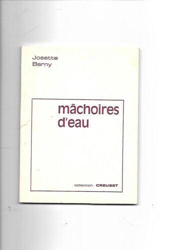 Mâchoires D'eau Par Josette Barny - Éditions Creuzet 1972