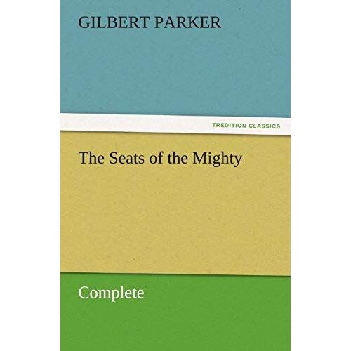 The Seats Of The Mighty, Complete
