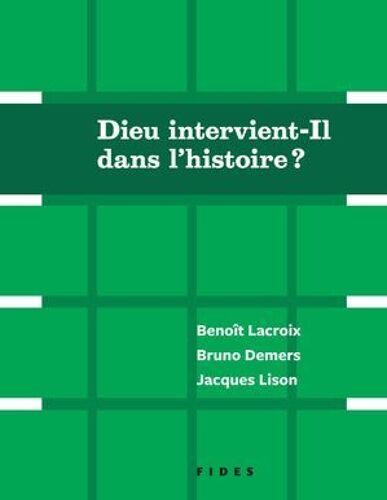 Dieu Intervient-Il Dans L'histoire?