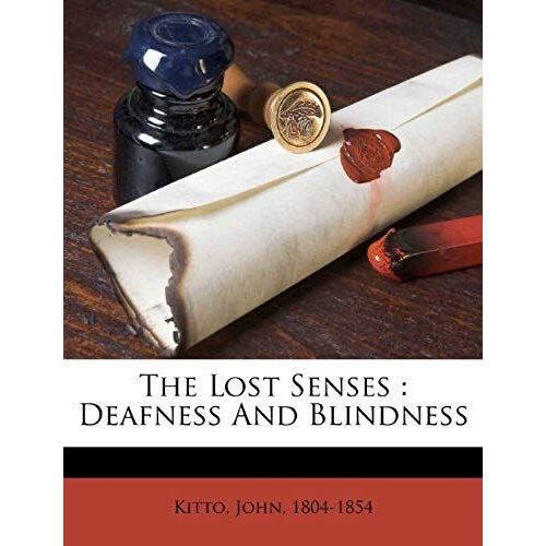 The Lost Senses: Deafness And Blindness