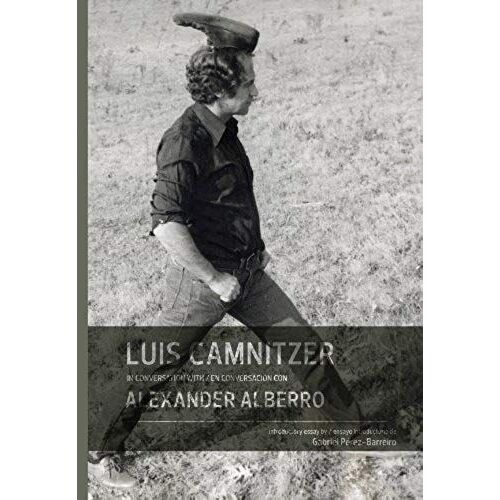 Luis Camnitzer In Conversation With Alexander Alberro