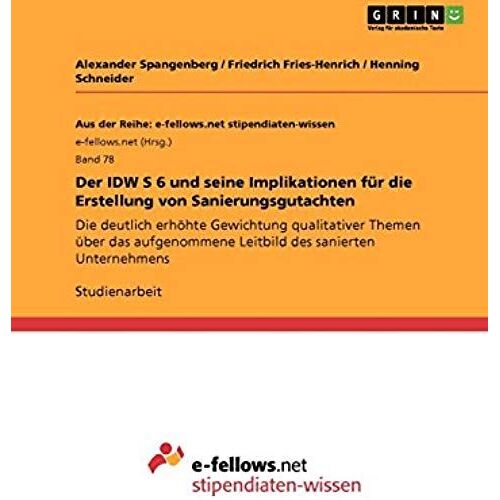 Der Idw S 6 Und Seine Implikationen Für Die Erstellung Von Sanierungsgutachten