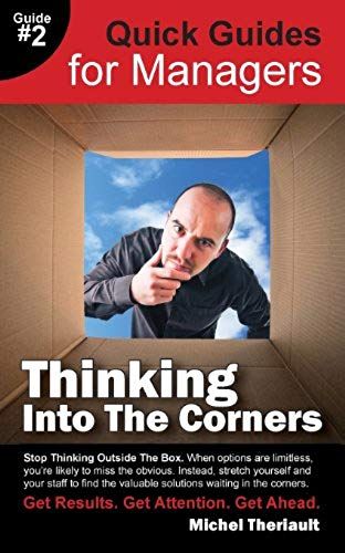 Thinking Into The Corners - Quick Guides For Managers