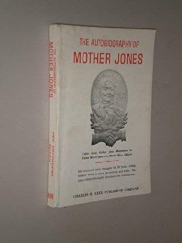 The Autobiography Of Mother Jones