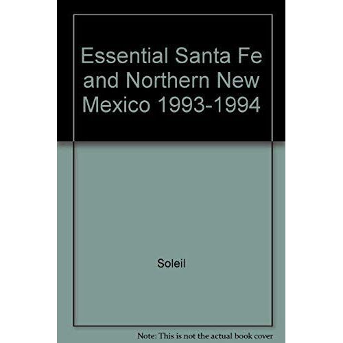 Essential Santa Fe And Northern New Mexico 1993-1994