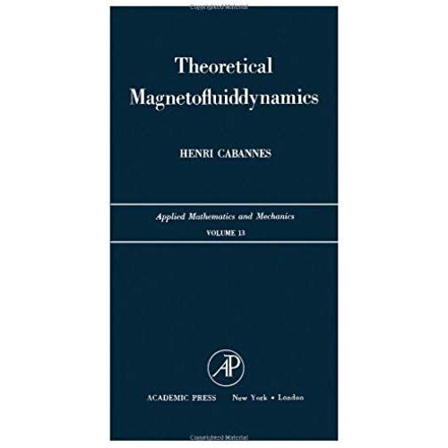 Theoretical Magnetofluid-Dynamics (Applied Mathematics And Mechanics)
