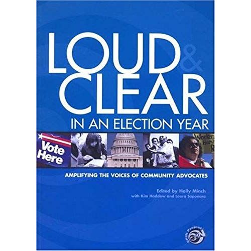 Loud And Clear In An Election Year: Amplifying The Voices Of Community Advocates