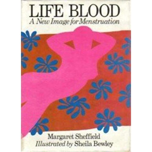 Life Blood New Image For Menstruation