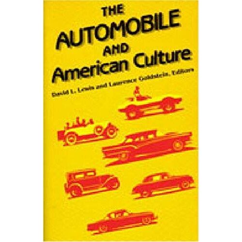 Lewis, D:  The Automobile And American Culture