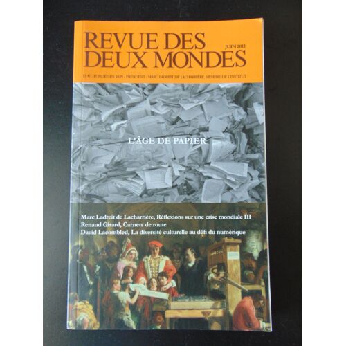 Revue Des Deux Mondes N° Juin 2012 - L'âge Du Papier