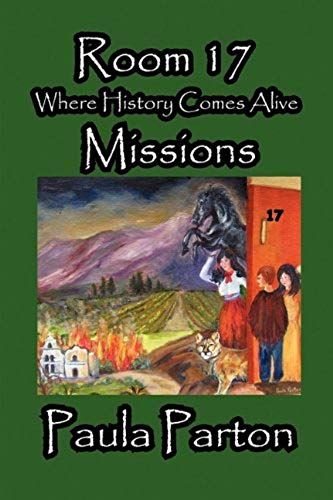 Room 17 - Where History Comes Alive - Missions