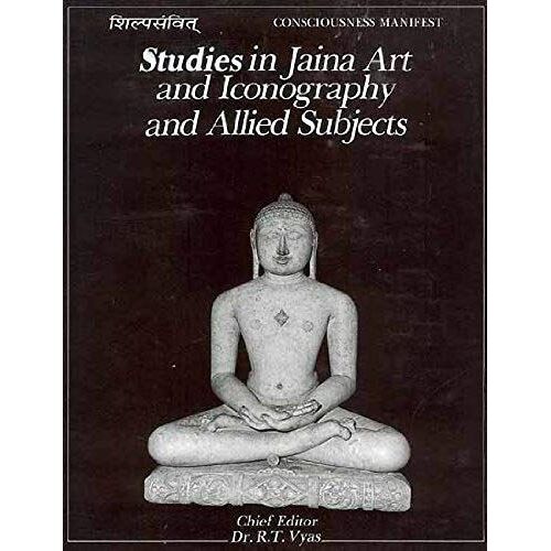Studies In Jain Art And Iconography And Allied Subjects