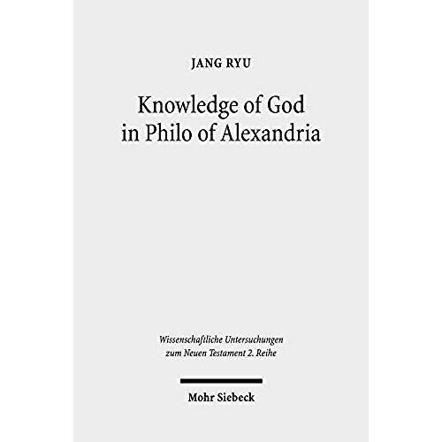 Knowledge Of God In Philo Of Alexandria