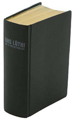 Urs Lüthi: Art Is The Better Life