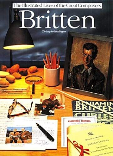 Britten (Illustrated Lives Of The Great Composers)