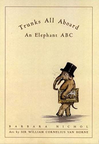 Trunks All Aboard: An Elephant Abc