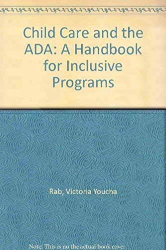 Child Care And The Ada: A Handbook For Inclusive Programs