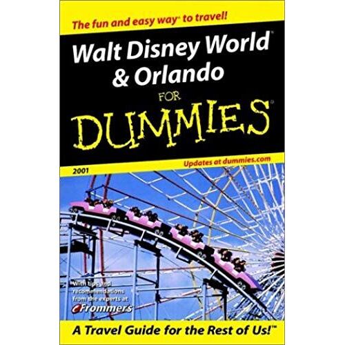 Walt Disney Worldâ & Orlando For Dummiesâ 2001 (Dummies Travel)