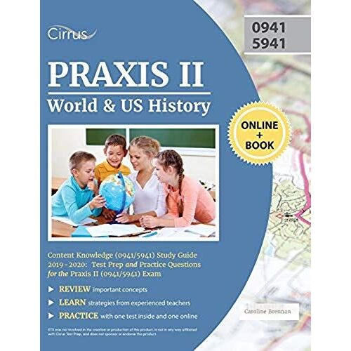 Praxis Ii World And Us History Content Knowledge (0941/5941) Study Guide 2019-2020