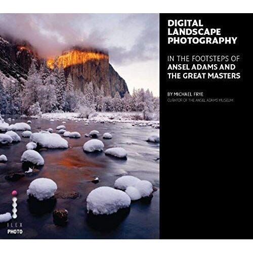 Digital Landscape Photography: In The Footsteps Of Ansel Adams (Edition 1) By Frye, Michael [Paperback(2010£©]