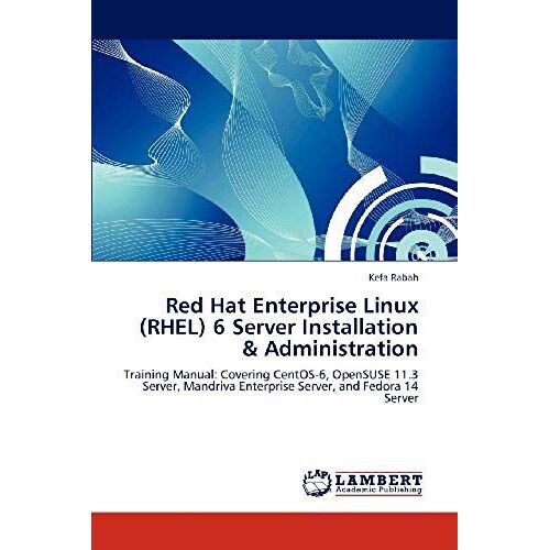 Red Hat Enterprise Linux (Rhel) 6 Server Installation & Administration
