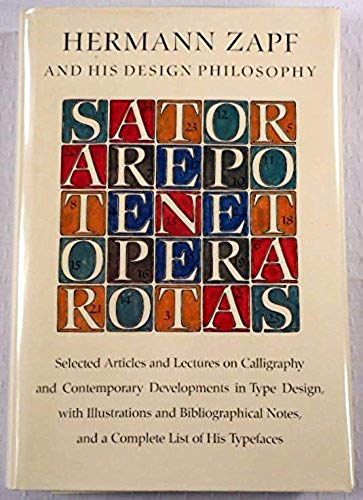 Hermann Zapf & His Design Philosophy: Selected Articles And Lectures On Calligraphy And Contemporary Developments In Type Design, With Illustrations ... Notes, And A Complete List Of His Typefaces