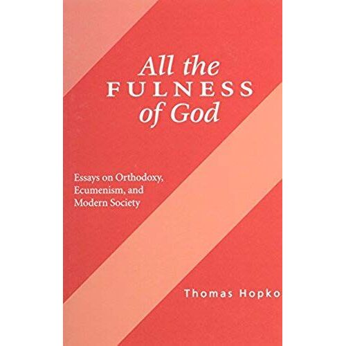 Hopko Thomas: All The Fulness Of God