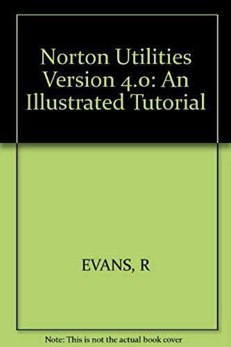 Norton Utilities Version 4.0: An Illustrated Tutorial