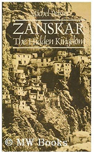 Zanskar : The Hidden Kingdom / Michel Peissel
