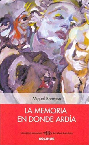La Memoria En Donde Ardia (Spanish Edition)