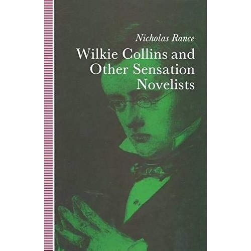 Wilkie Collins And Other Sensation Novelists