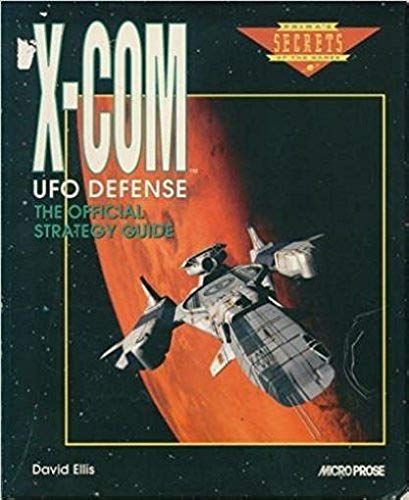 X-Com Ufo Defense: The Official Strategy Guide (Prima's Secrets Of The Games)