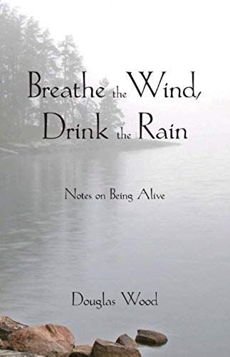 Breathe The Wind, Drink The Rain