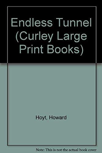 The Endless Tunnel (Curley Large Print Books)