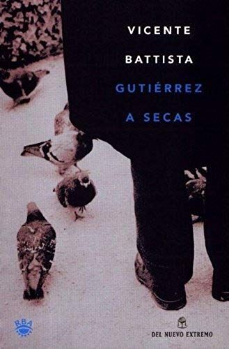Gutierrez A Secas (Spanish Edition)