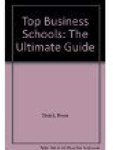 Top Business Schools: The Ultimate Guide