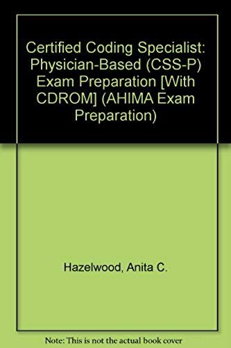 Certified Coding Specialist: Physician Based (Ccs-P) : Exam Preparation (Ahima Exam Preparation)