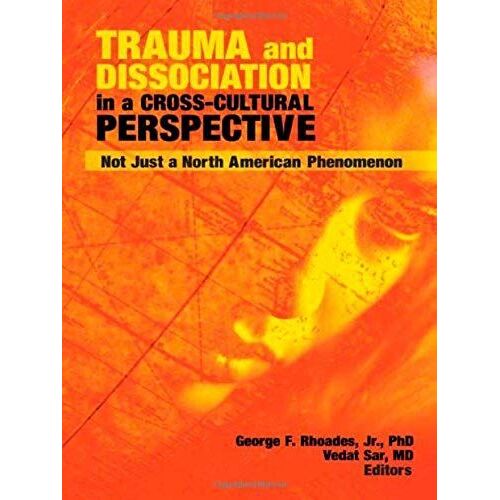 Trauma And Dissociation In A Cross-Cultural Perspective: Not Just A North American Phenomenon