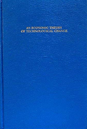 An Economic Theory Of Technological Change: The Case Of Patents And The United States Railroads, 1871-1950 (Dissertations In American Economic History)