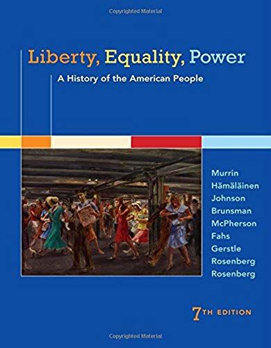 Liberty, Equality, Power: A History Of The American People