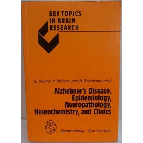 Alzheimer's Disease. Epidemiology, Neuropathology, Neurochemistry, And Clinics (Key Topics In Brain Research)