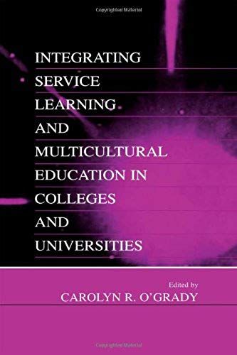 Integrating Service Learning And Multicultural Education In Colleges And Universities