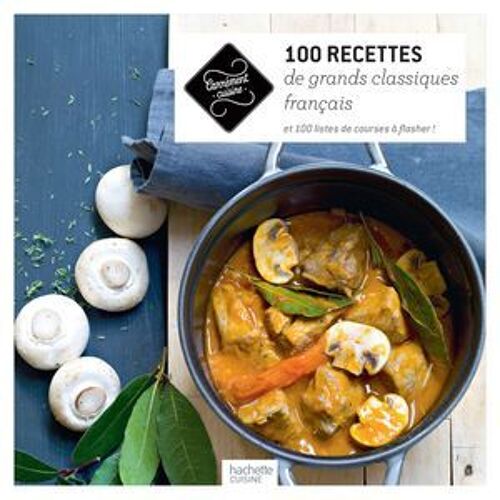 100 Recettes Classiques De La Cuisine Française