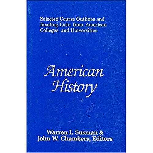American History (Selected Course Outlines And Reading Lists From American Colleges And Universities) (Volumes 1, 2, 3)