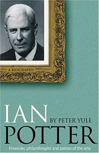 Ian Potter: Financier, Philanthropist And Patron Of The Arts