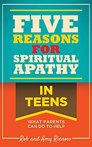 Five Reasons For Spiritual Apathy In Teens