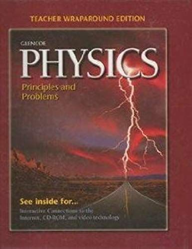 Physics: Principles And Problems Teacher Wraparound Edition