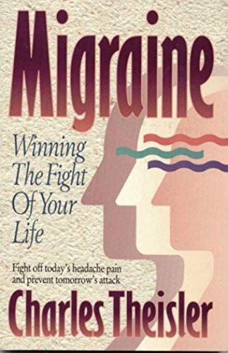 Migraine: Winning The Fight Of Your Life